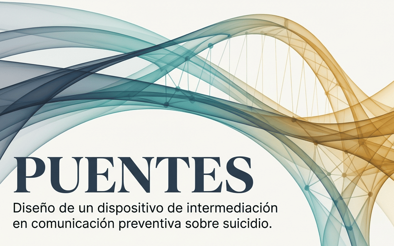 Puentes. Prevención del suicidio desde la comunicación. Puentes. Prevención del suicidio desde la comunicación.